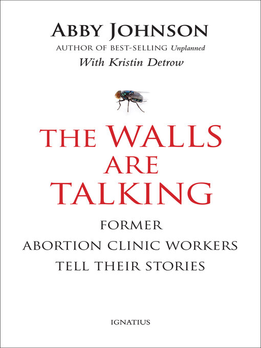 Title details for The Walls Are Talking by Abby Johnson - Available